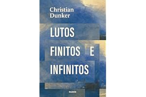Lutos finitos e infinitos (Portuguese Edition)