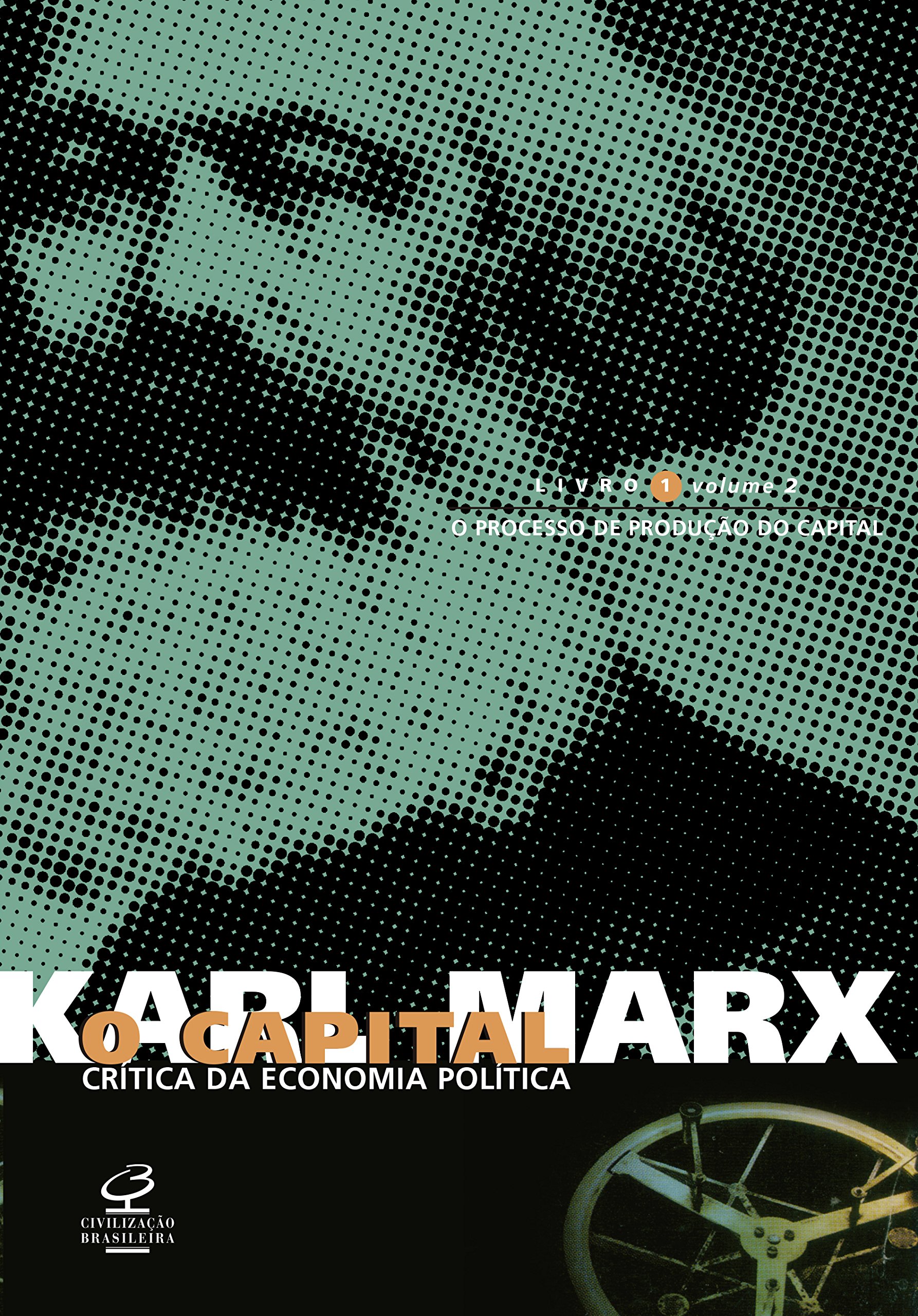 O Capital. Livro 1 Volume 2 PDF Karl Marx O Capital. Livro 1 Volume 2 PDF Karl Marx
