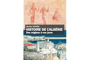 Histoire de l'Algérie: Des origines à nos jours