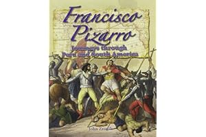 Francisco Pizarro: Journeys through Peru and South America