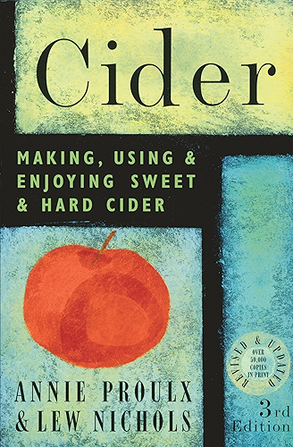 Download Cider: Making, Using & Enjoying Sweet & Hard Cider, 3rd Edition (English Edition) PDF