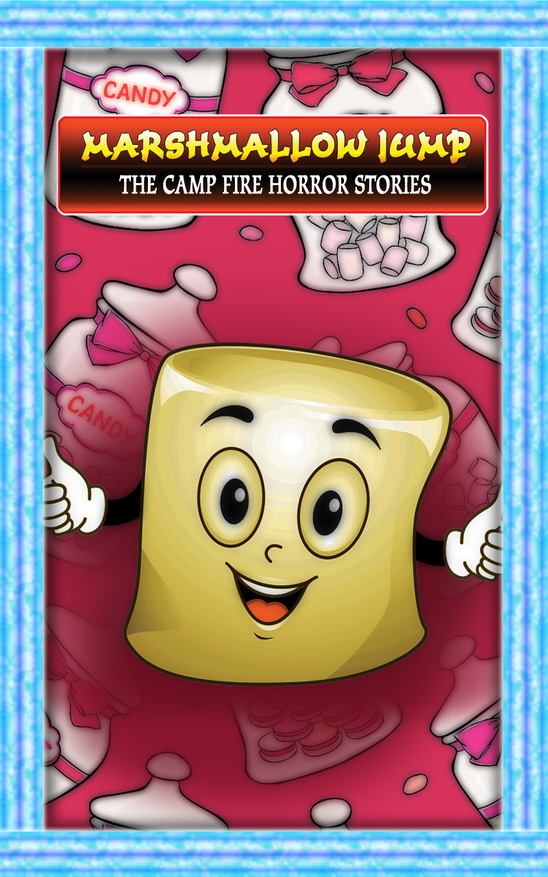 Marshmallow Jump The Camp fire horror stories Free EditionAmazon.co.ukAppstore for Android