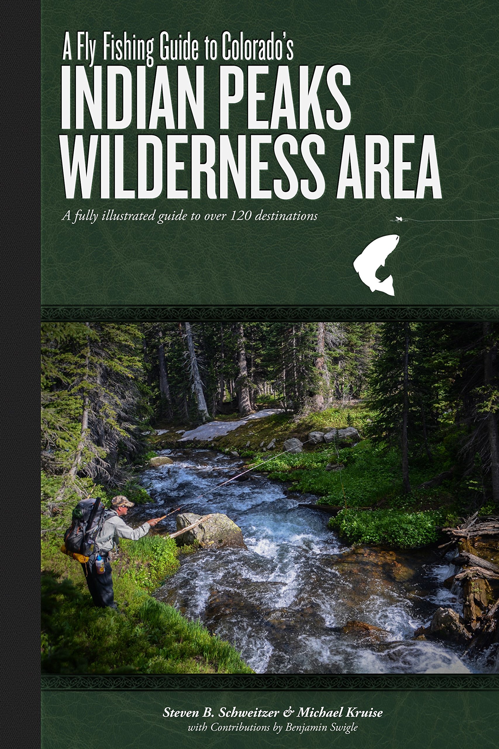 A Fly Fishing Guide To Colorado S Indian Peaks Wilderness Area Steven B Schweitzer Michael Kruise Landon Mayer Daniel Galhardo Rick Takahashi Mark Tracy 9780989018005 Books