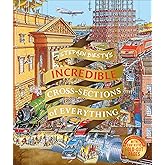 Stephen Biesty's Incredible Cross Sections of Everything (DK Stephen Biesty Cross-Sections)