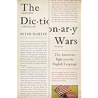 The Dictionary Wars: The American Fight over the English Language book cover The Dictionary Wars: The American Fight over the English Language book cover