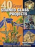 40 Great Stained Glass Projects