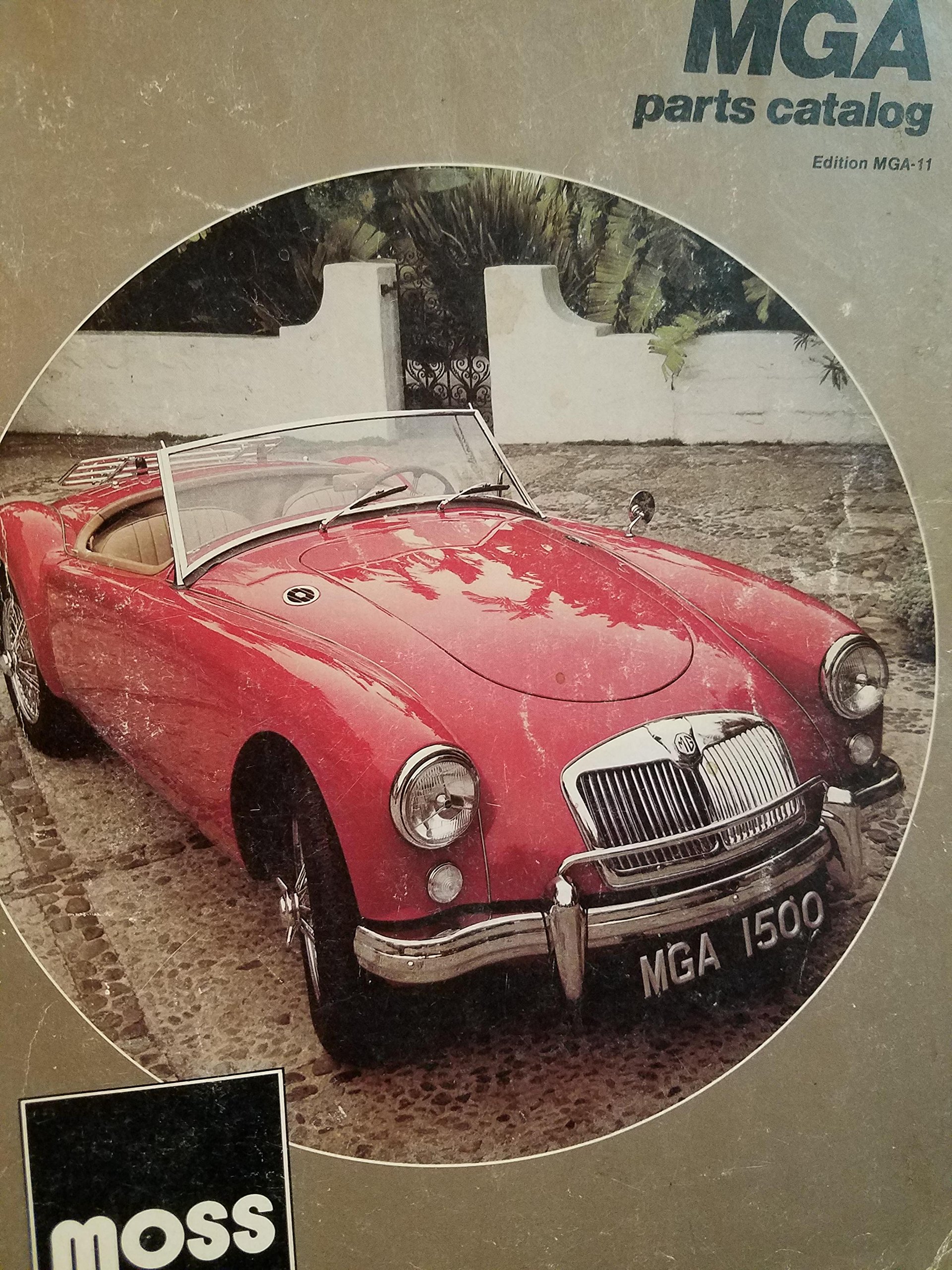Moss Motors Ltd Mga Part Catalog Edition Mga 11 Moss Motors Ltd Amazon Com Books