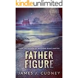Father Figure: A Novel