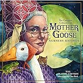 The Classic Collection of Mother Goose Nursery Rhymes: Over 100 Cherished Poems and Rhymes for Kids and Families (The Classic