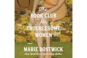 The Book Club for Troublesome Women: A Novel