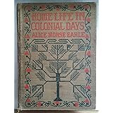 Home Life In Colonial Days, 1898