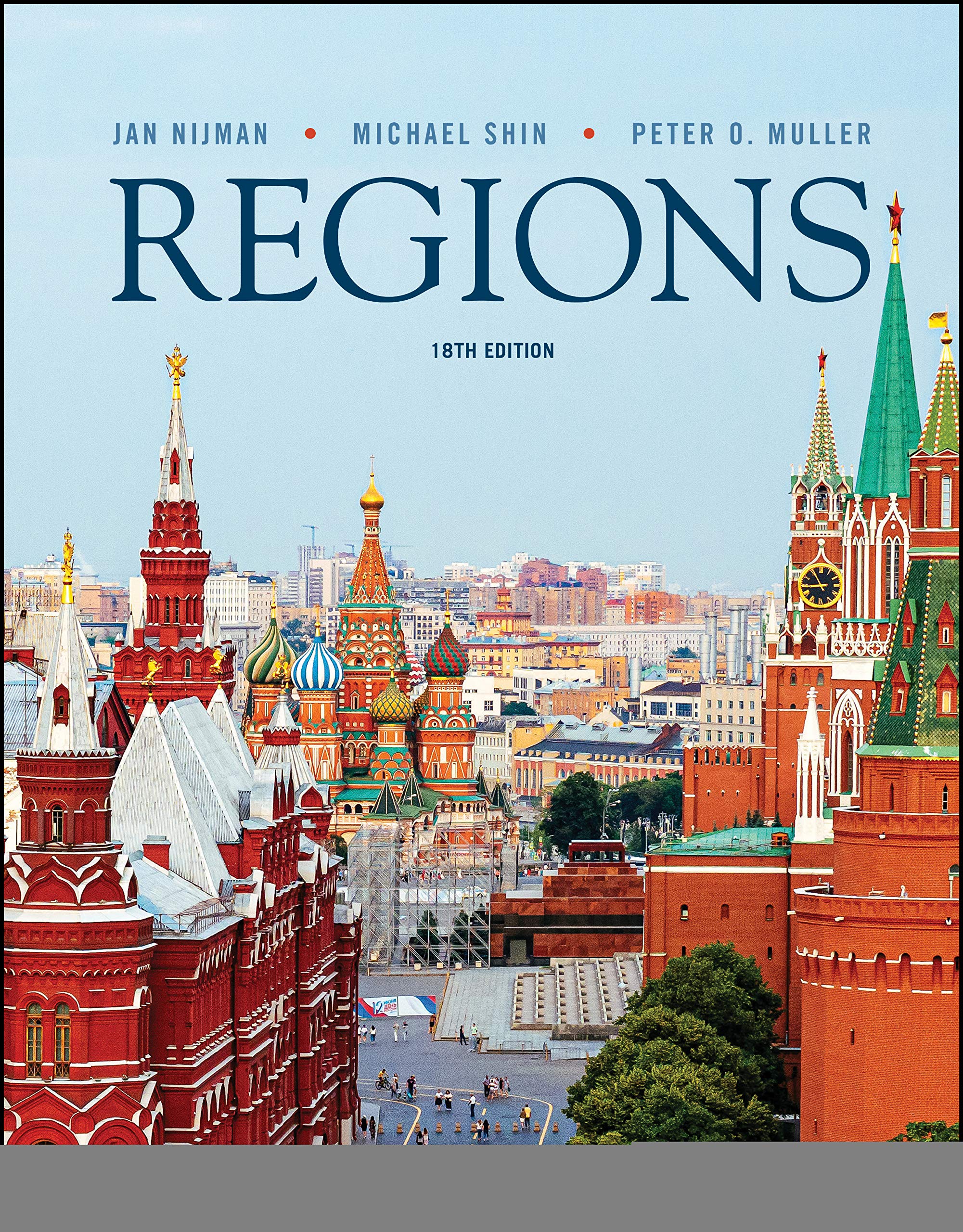 Geography Realms Regions And Concepts 18th Edition 18 Jan Nijman Michael Shin Peter O Muller Amazon Com