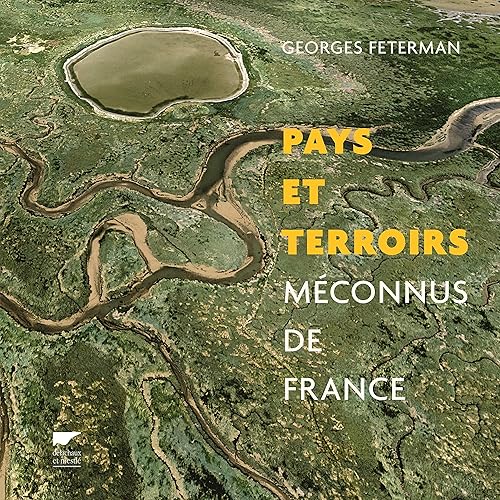 Download Pays et terroirs méconnus de France PDF