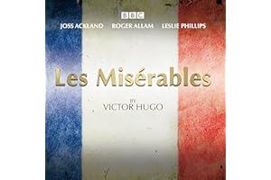 Les Miserables: A BBC Radio 4 full-cast dramatisation
