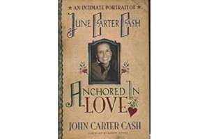 Anchored In Love : An Intimate Portrait of June Carter Cash