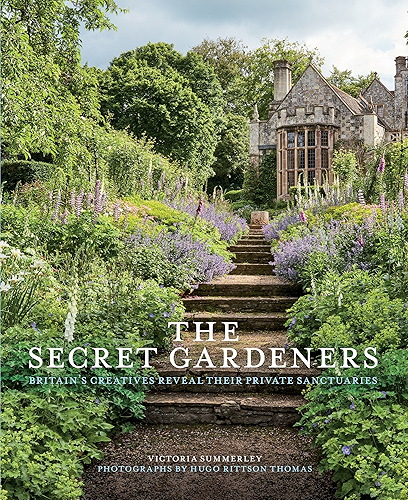 Download Secret Gardeners: Britain's Creatives Reveal Their Private Sanctuaries (English Edition) PDF