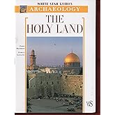 The Holy Land: Archaeological Guide to Israel, Sinai and Jordan