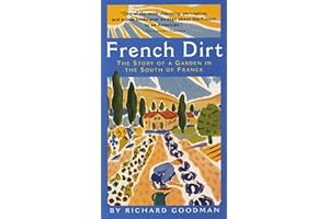French Dirt: The Story of a Garden in the South of France
