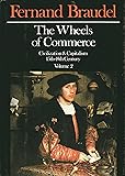 The Wheels of Commerce: Civilization & Capitalism 15th-18th Century, Vol. 2 (English, French and French Edition)