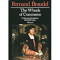 The Wheels of Commerce: Civilization & Capitalism 15th-18th Century, Vol. 2 (English, French and French Edition)