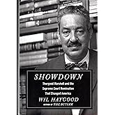 Showdown: Thurgood Marshall and the Supreme Court Nomination That Changed America