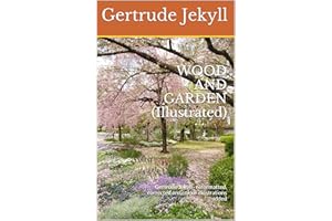 WOOD AND GARDEN (Illustrated)