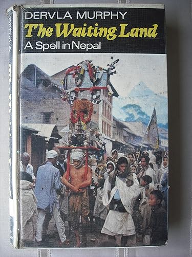 Download The Waiting Land: A Spell in Nepal PDF