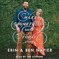 Make Something Good Today