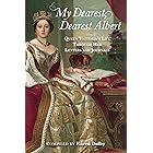 My Dearest, Dearest Albert: Queen Victoria's Life Through Her Letters and Journals