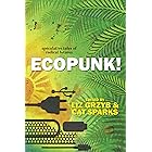 Ecopunk!: speculative tales of radical futures