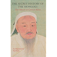 The Secret History of the Mongols: The Origin of Chingis Khan book cover