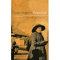 Lady Gregory's Toothbrush: A Life book cover