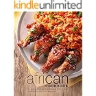 African Cookbook: An Easy African Cookbook Filled with Authentic African Recipes (2nd Edition)