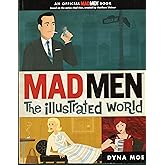 Mad Men: the Illustrated World