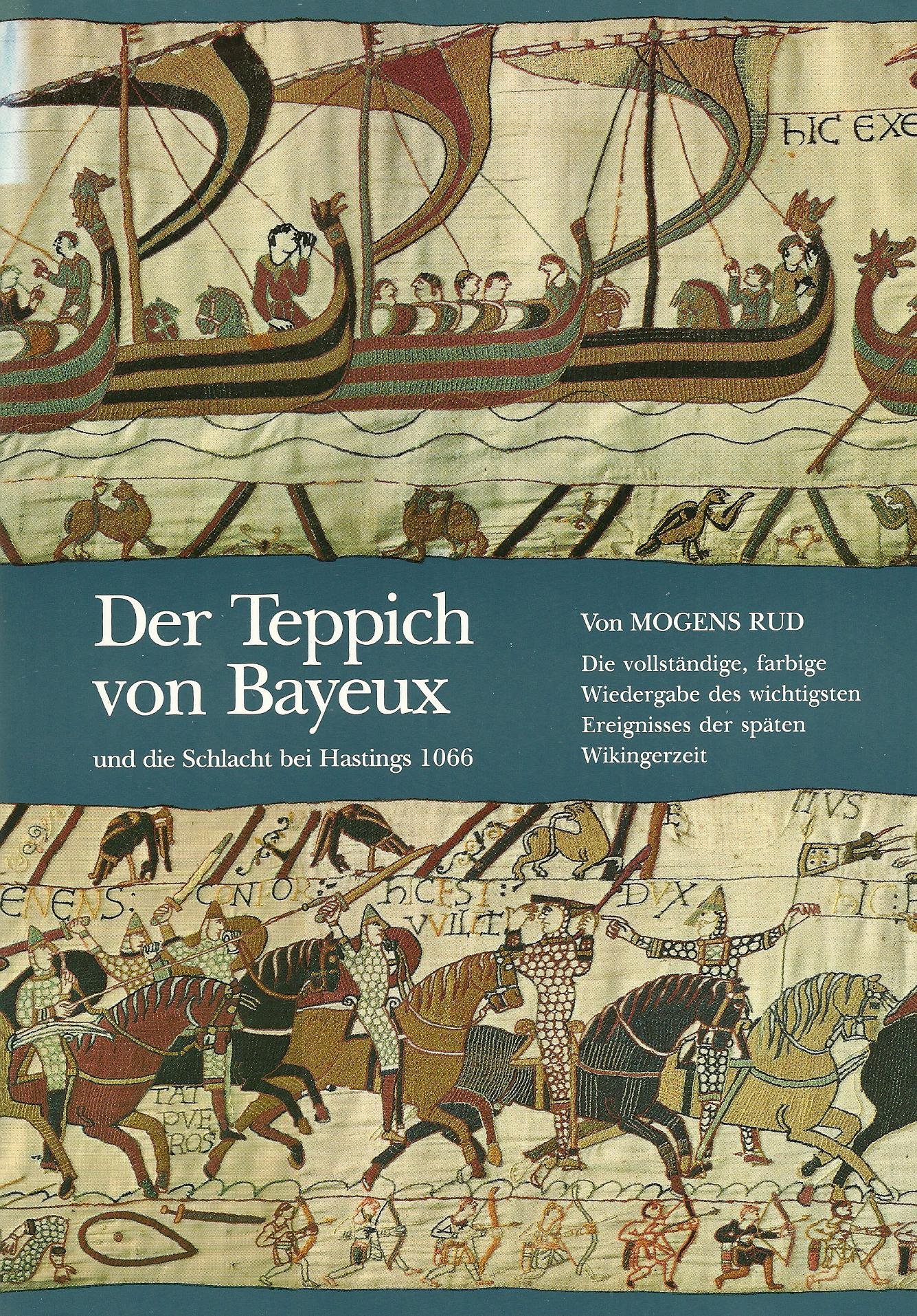 Der Teppich Von Bayeux Und Die Schlacht Bei Hastings 1066 Amazon