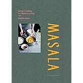 Masala: Indian Cooking for Modern Living