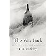 The Way Back Restoring The Promise Of By Buckley F H