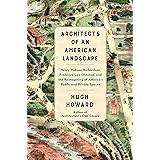 Architects of an American Landscape: Henry Hobson Richardson, Frederick Law Olmsted, and the Reimagining of America’s Public 
