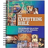 The Everything Bible: The Ultimate Collection of Bible Facts, Timelines, Maps, and Charts