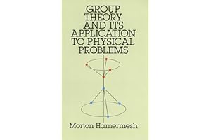 Group Theory and Its Application to Physical Problems