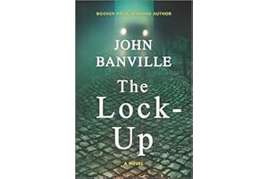 The Lock-Up: A Novel – A NYT Editors’ Choice Historical Crime Mystery and Police Procedural (Strafford and Quirke Book 3)