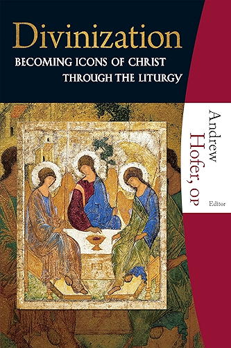 Download Divinization:: Becoming Icons of Christ through the Liturgy (English Edition) PDF