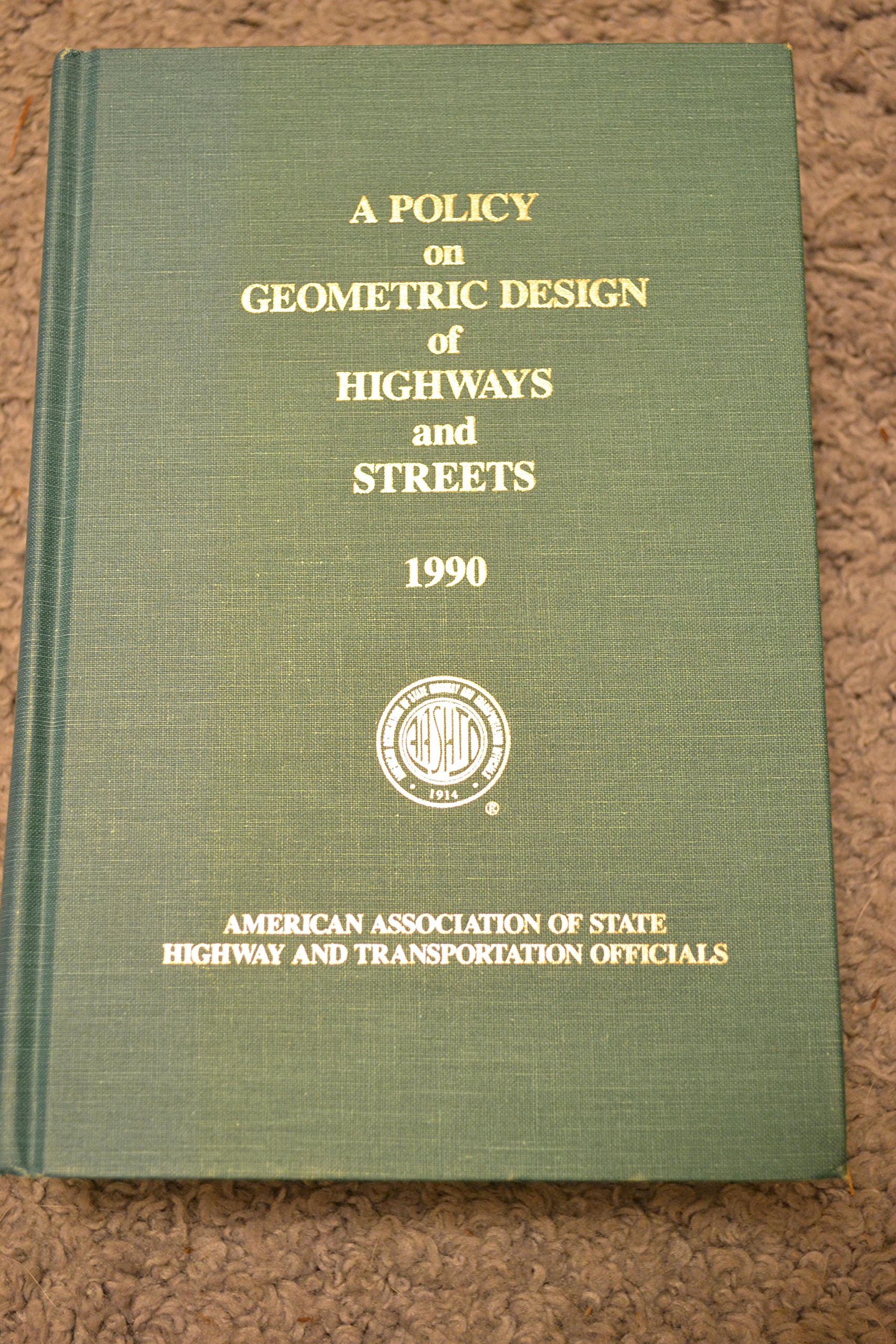 A Policy On Geometric Design Of Highways And Streets 1990 Aashto Staff 9781560510017 Amazon Com Books