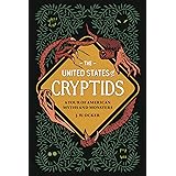 The United States of Cryptids: A Tour of American Myths and Monsters
