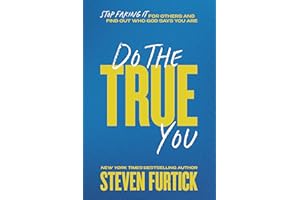 Do the True You: Stop Faking It for Others and Find Out Who God Says You Are