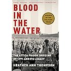 Blood in the Water: The Attica Prison Uprising of 1971 and Its Legacy