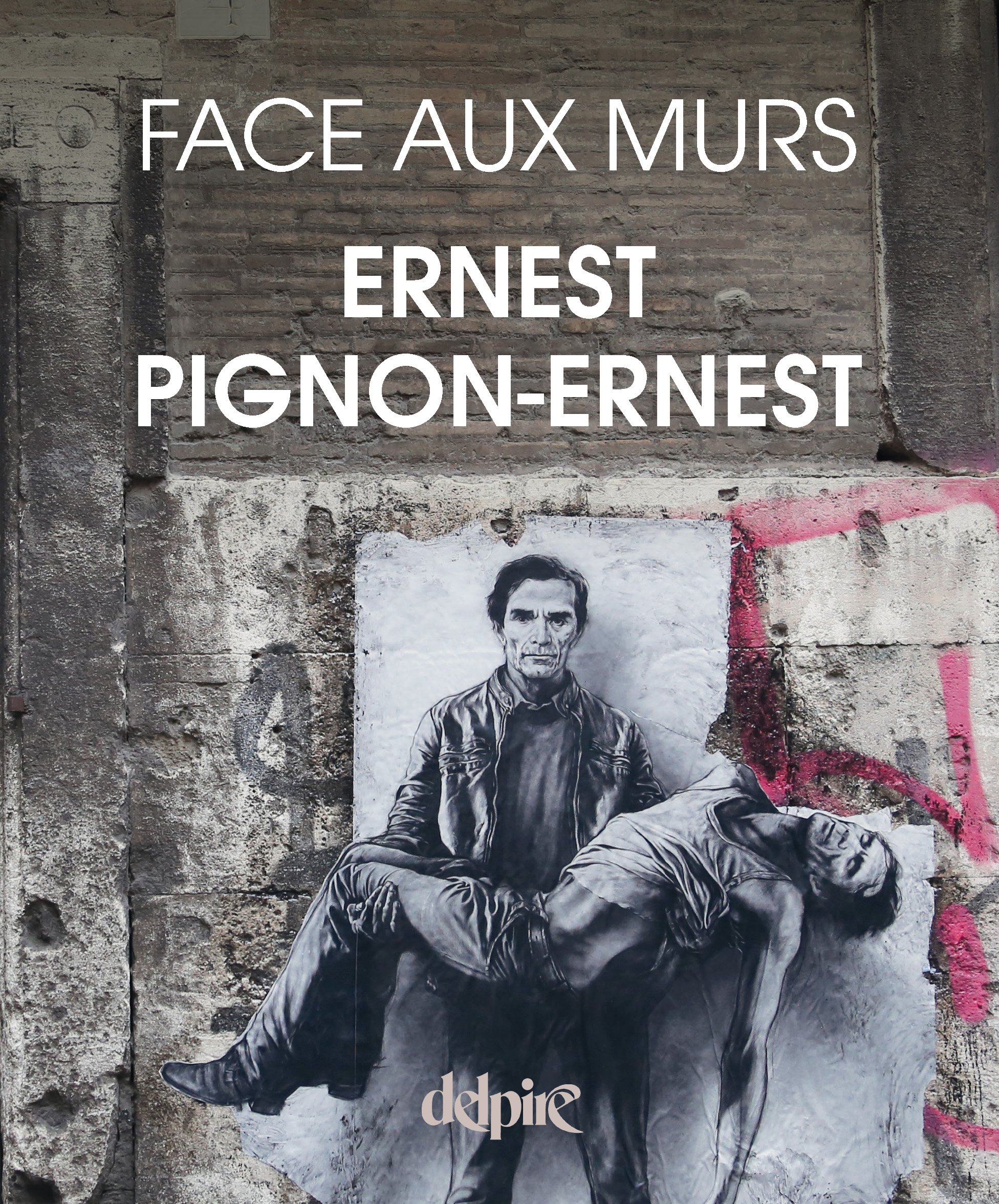 Ernest Pignon Ernest Face Aux Murs Pignon Ernest Ernest Amazon De Bucher