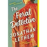 The Feral Detective: A Novel