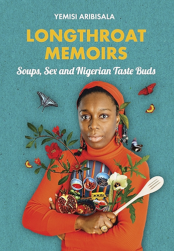 Download Longthroat Memoirs: Soups, Sex and Nigerian Taste Buds (English Edition) PDF