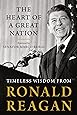 The Heart of a Great Nation: Timeless Wisdom from Ronald Reagan